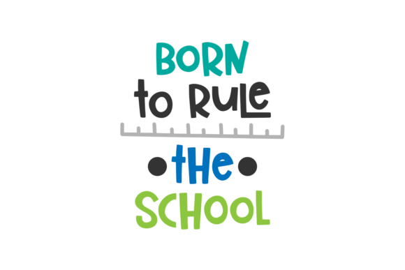 Born to Rule the School: A Bold Graphic Design Asset for Crafts and Branding