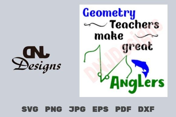 Geometry Teachers Make Great Anglers Cut: A Versatile Graphic Design Asset for Local Crafts and Branding