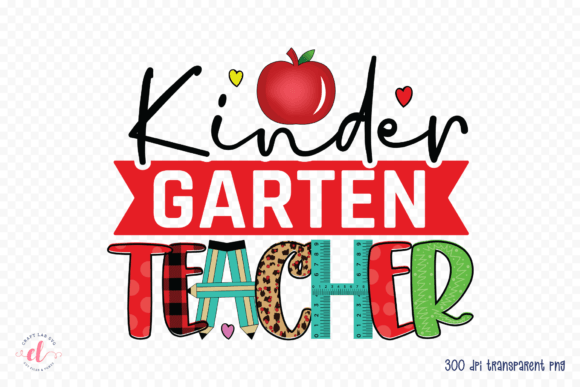 Kinder Garten Teacher Sublimation PNG: A Versatile Graphic for Handmade Creations