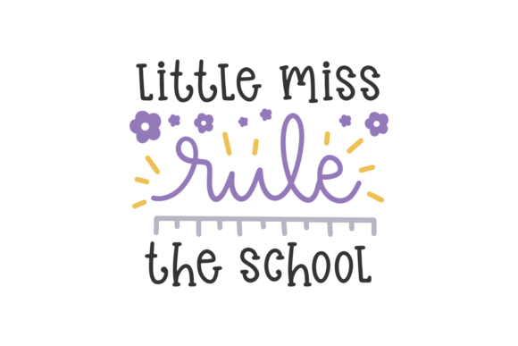 Little Miss Rule the School: A Graphic Design Asset for Crafts and Creative Projects