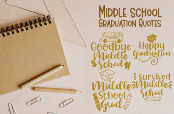 Middle School Graduation Quotes: A Graphic Design Asset for Crafts & Branding