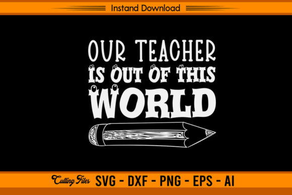 Our Teacher is Out of This World