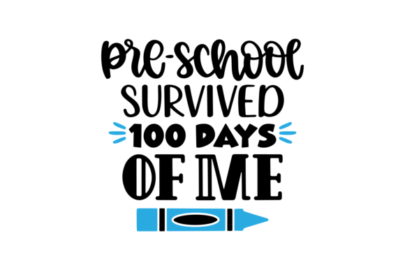 Pre-School Survived 100 Days of Me SVG for Crafts and Graphics