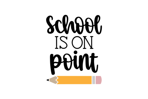 School Is On Point: A Versatile Graphics Asset for Crafts and Branding