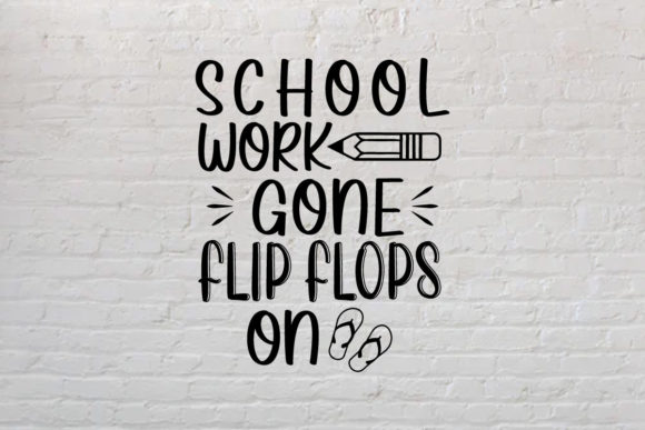 School Work Gone Flip Flops SVG Graphic for Crafts