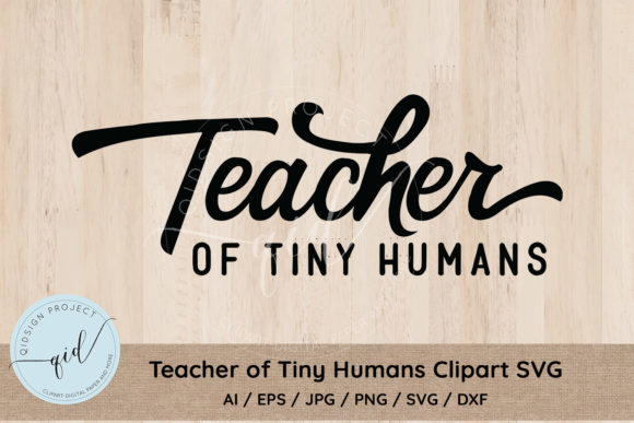 Teacher of Tiny Humans Clipart SVG: A Versatile Graphic Design Asset for Crafts and Creative Projects
