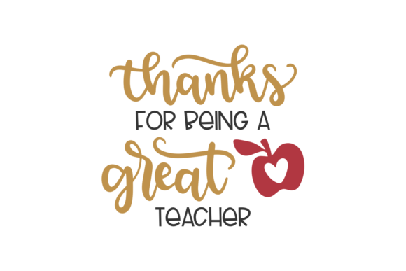 Thanks for Being a Great Teacher SVG Graphic for Crafts and Branding